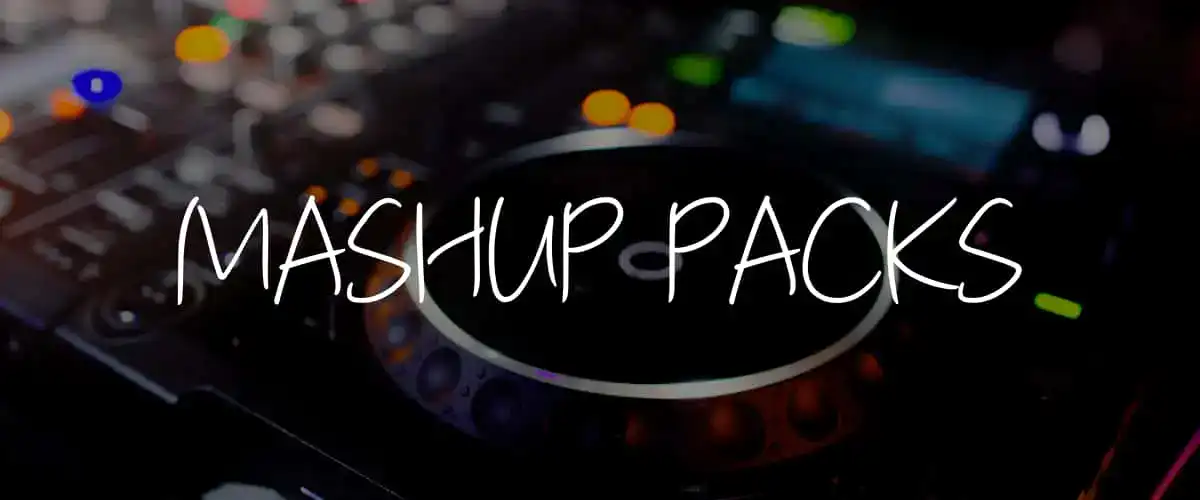 Mashup Packs (2025) (Free Downloads)